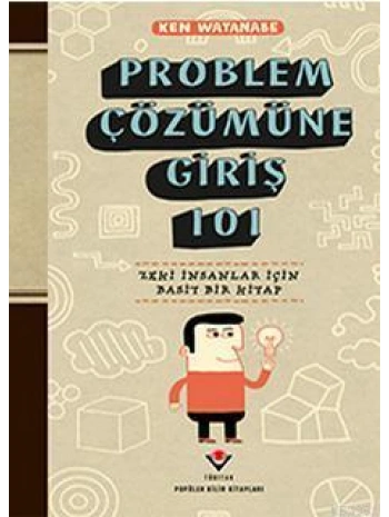 Problem Çözümüne Giriş 101; Zeki İnsanlar İçin Basit Bir Kitap