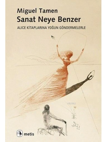 Sanat Neye Benzer; Alice Kitaplarına Yoğun Göndermelerle