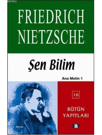 Şen Bilim; Ana Metin 1