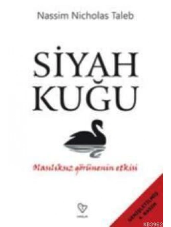 Siyah Kuğu; Olasılıksız Görünenin Etkisi