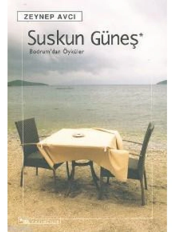 Suskun Güneş; Bodrum´dan Öyküler