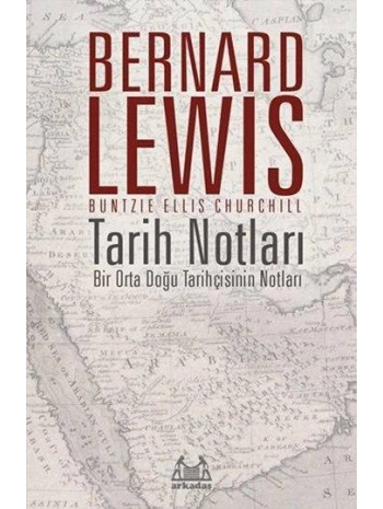 Tarih Notları; Bir Orta Doğu Tarihçisinin Notları