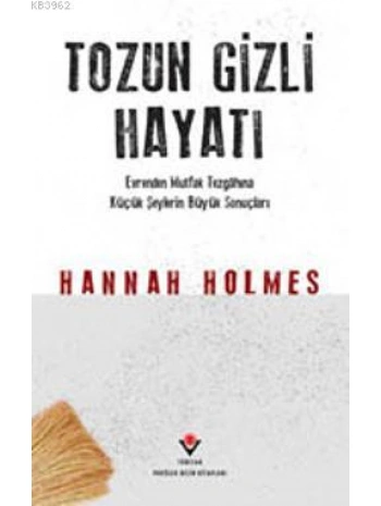 Tozun Gizli Hayatı (Ciltli)