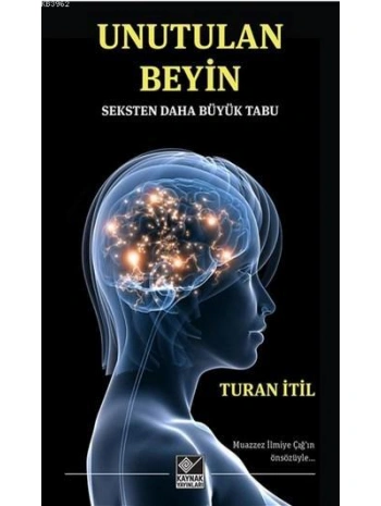Unutulan Beyin; Seksten Daha Büyük Tabu