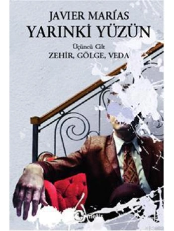 Yarınki Yüzün (Cilt 3); Zehir, Gölge, Veda