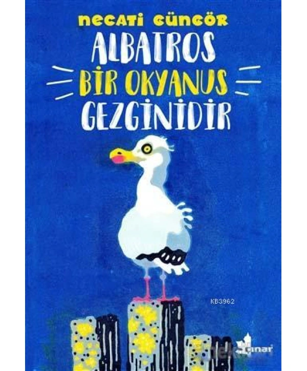 Albatros Bir Okyanus Gezginidir