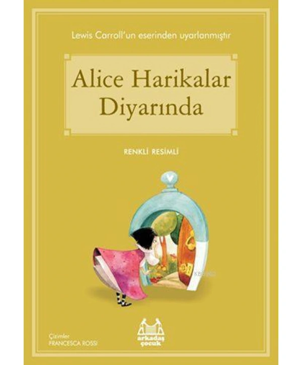 Alice Harikalar Diyarında; Gökkuşağı Renkli Resimli Seri