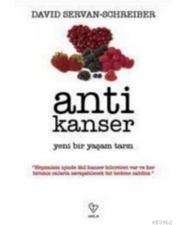Anti Kanser; Yeni Bir Yaşam Tarzı