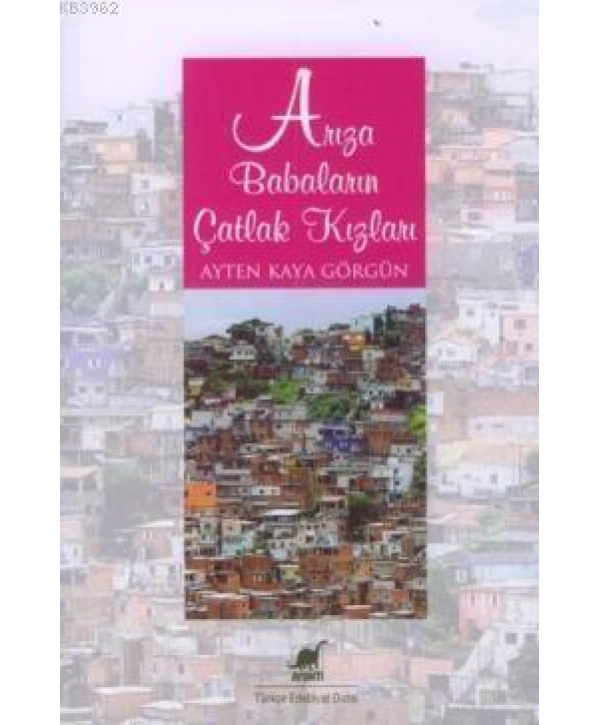 Arıza Babaların Çatlak Kızları