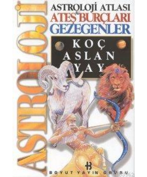 Astroloji Atlası Ateş Burçları ve Gezegenleri