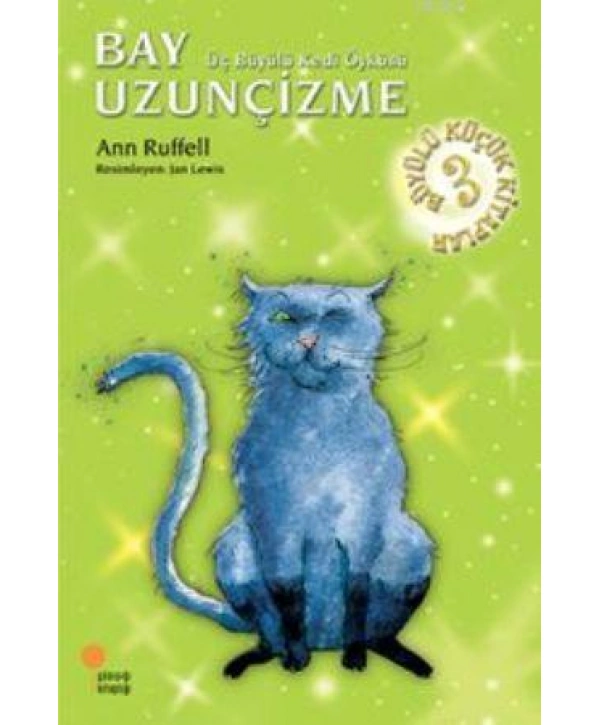 Bay Uzunçizme; Üç Büyülü Kedi Öyküsü