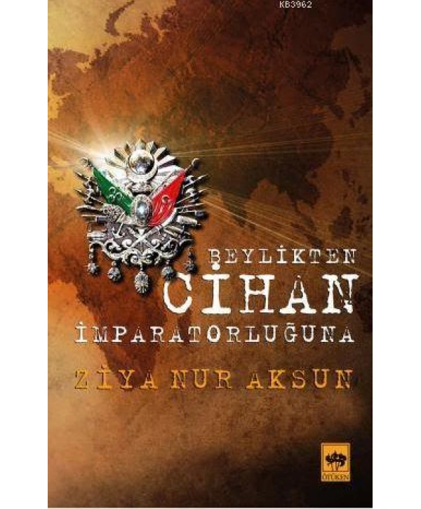 Beylikten Cihan İmparatorluğuna