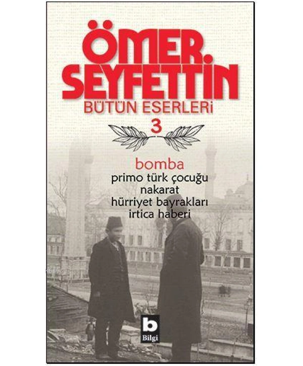 Bomba; Bütün Eserleri 3