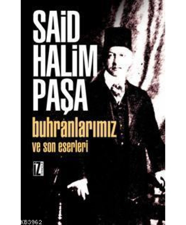 Buhranlarımız ve Son Eserleri