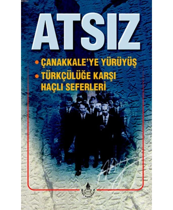 Çanakkaleye Yürüyüş; Türkçülüğe Karşı Haçlı Seferleri