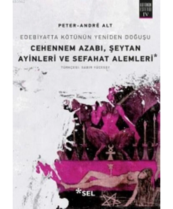 Cehennem Azabı Şeytan Ayinleri ve Sefahat Alemleri; Edebiyatta Kötünün Yeniden Doğuşu