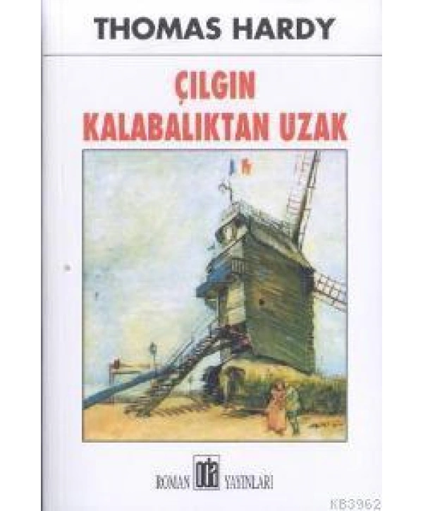 Çılgın Kalabalıktan Uzak