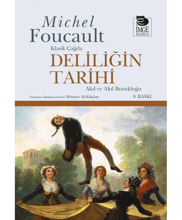 Deliliğin Tarihi;Klasik Çağda - Akıl Ve Akıl Bozukluğu