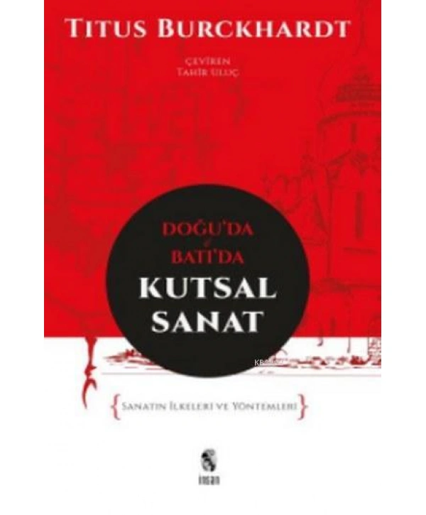 Doğuda ve Batıda Kutsal Sanat; Sanatın İlkeleri ve Yöntemleri