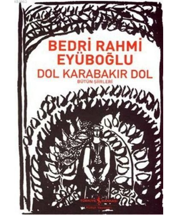 Dol Karabakır Dol; Bütün Şiirleri
