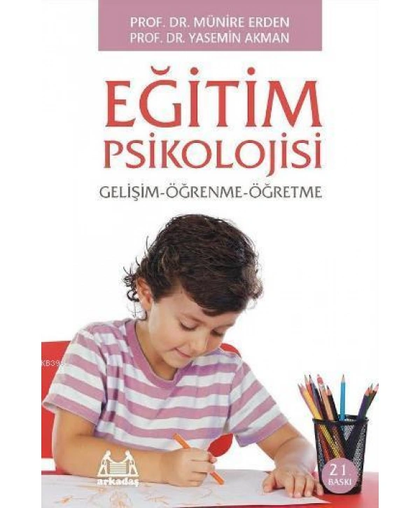Eğitim Psikolojisi Gelişim ve Öğrenme
