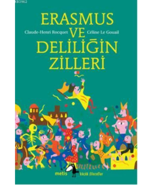 Erasmus ve Deliliğin Zilleri