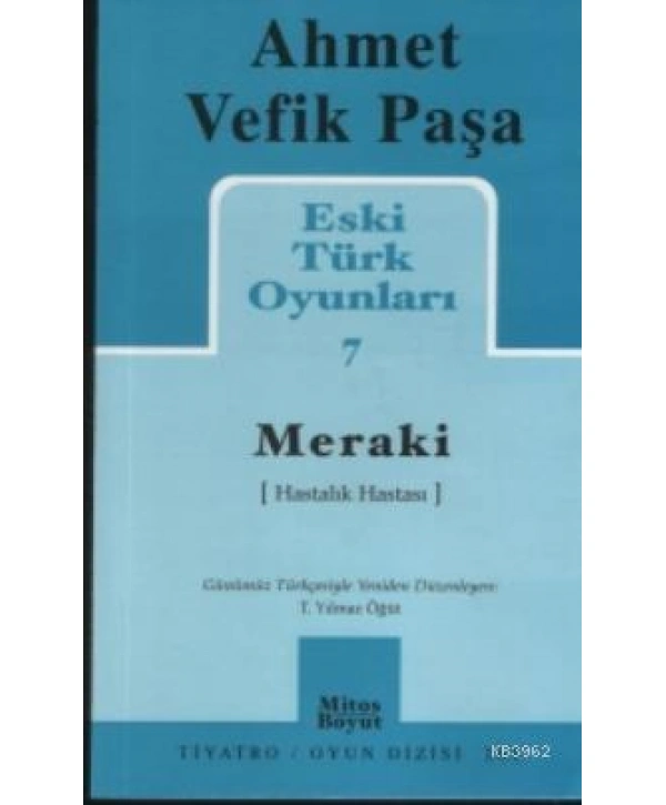 Eski Türk Oyunları 7; Meraki (Hastalık Hastası)