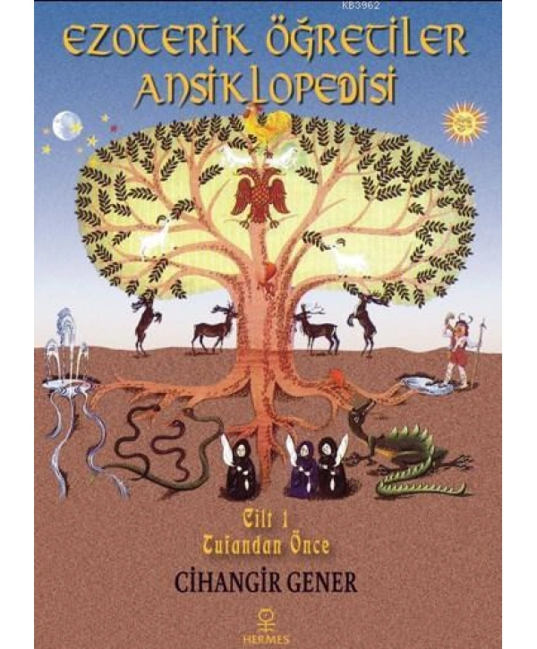 Ezoterik Öğretiler Ansiklopedisi Cilt 1; Tufandan Önce