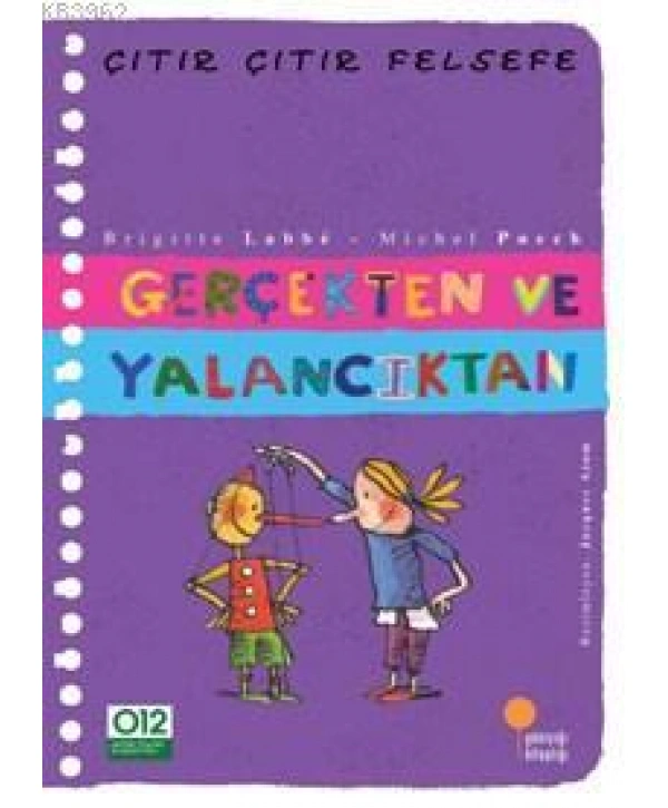 Gerçekten ve Yalancıktan; Çıtır Çıtır Felsefe 3