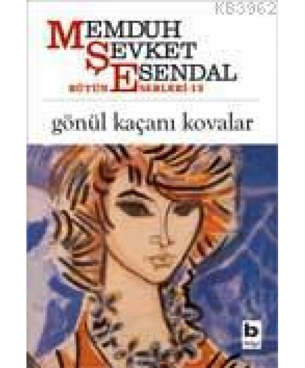 Gönül Kaçanı Kovalar