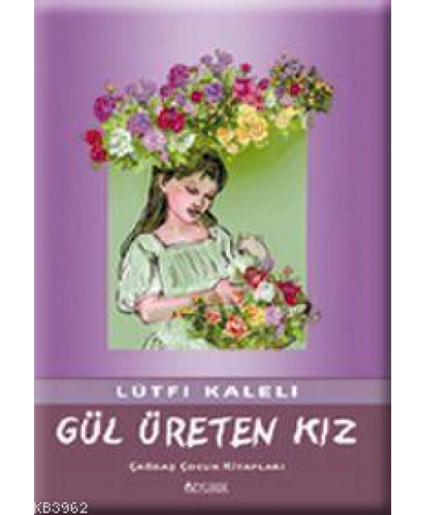Gül Üreten Kız