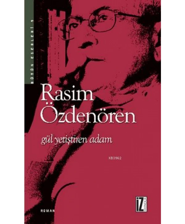 Gül Yetiştiren Adam