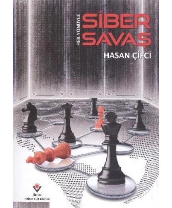 Her Yönüyle Siber Savaş