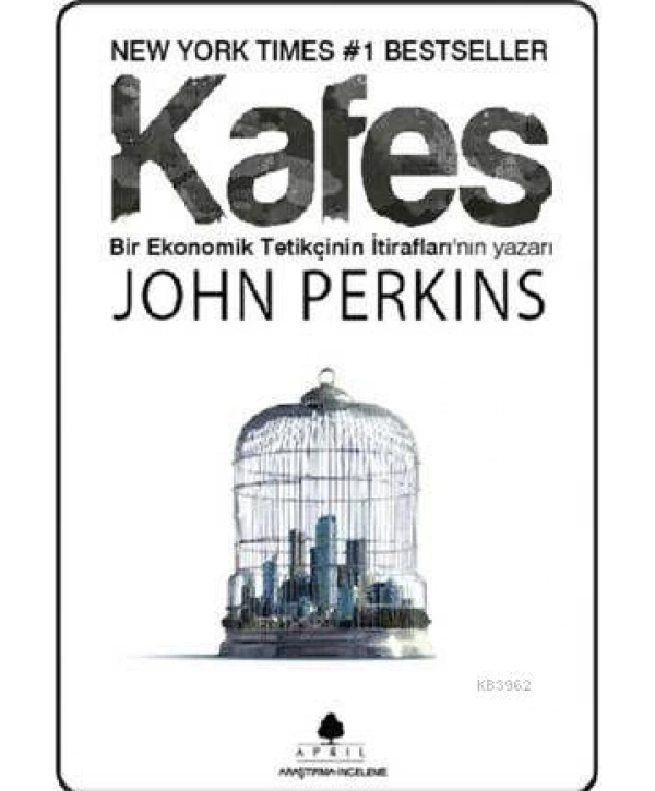Kafes; Bir Ekonomik Tetikçinin İtiraflarının Yazarı
