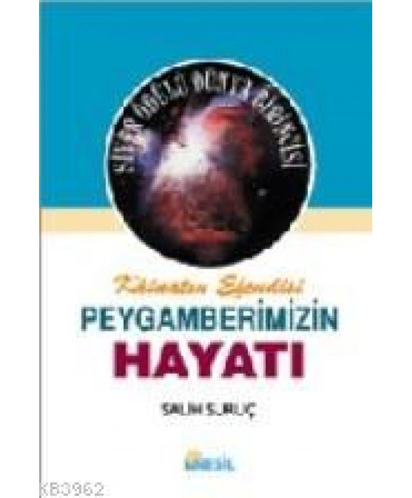 Kâinatın Efendisi Peygamberimizin Hayatı 2 (Ciltli)