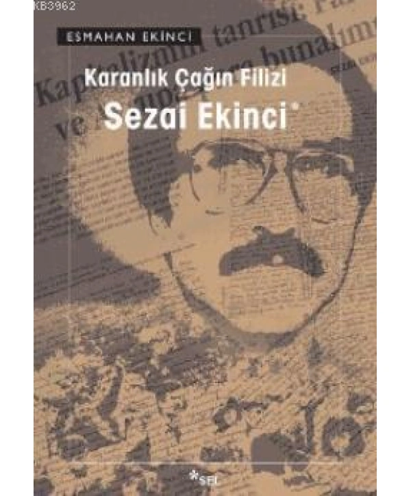 Karanlık Çağın Filizi Sezai Ekinci