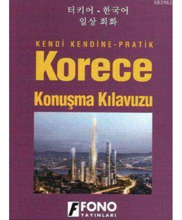 Kendi Kendine Pratik Korece Konuşma Kılavuzu