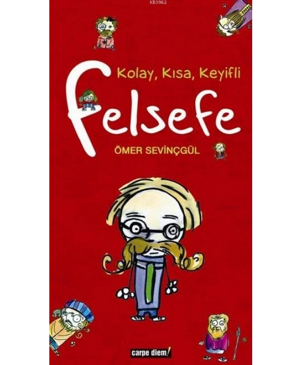 Kolay, Kısa, Keyifli Felsefe