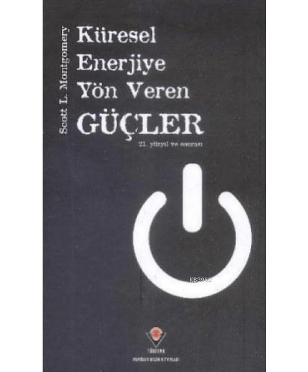 Küresel Enerjiye Yön Veren Güçler
