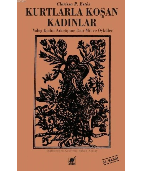 Kurtlarla Koşan Kadınlar; Vahşi Kadın Arketipine Dair Mit ve Öyküler