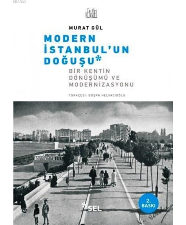 Modern İstanbulun Doğuşu; Bir Kentin Dönüşümü ve Modernizasyonu
