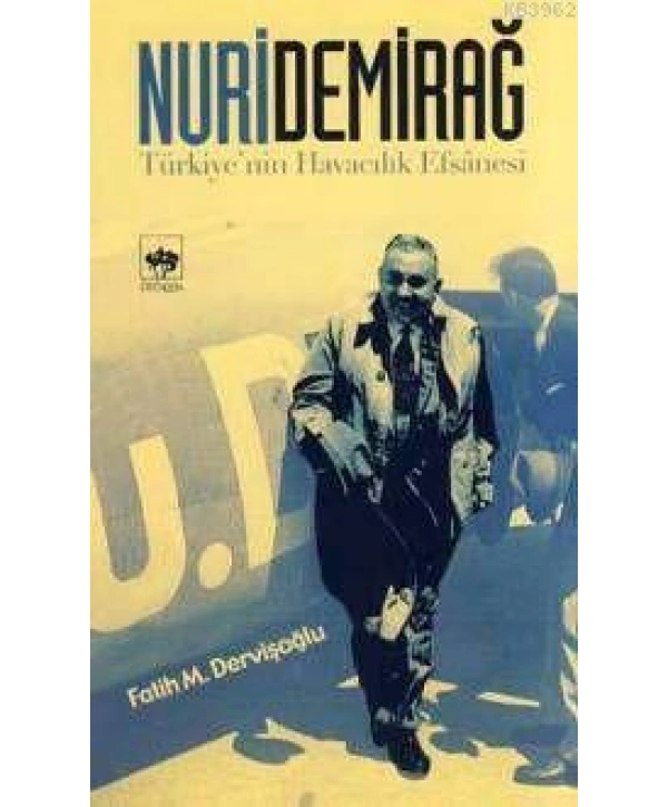 Nuri Demirağ; Türkiyenin Havacılık Efsanesi