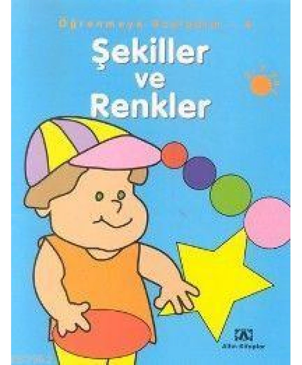 Öğrenmeye Başladım 4; Şekiller ve Renkler