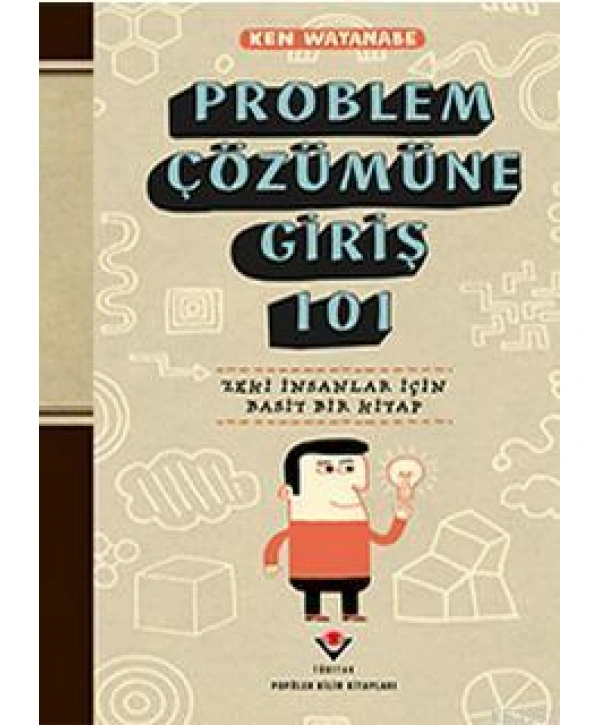 Problem Çözümüne Giriş 101; Zeki İnsanlar İçin Basit Bir Kitap