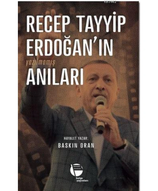 Recep Tayyip Erdoğanın Yazılmamış Anıları