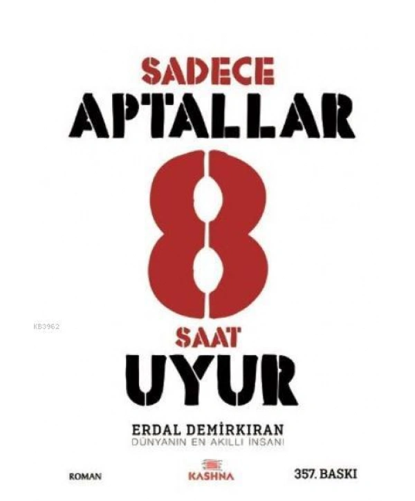 Sadece Aptallar 8 Saat Uyur