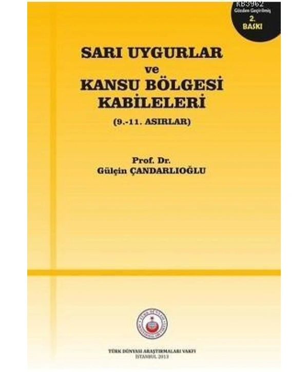 Sarı Uygurlar ve Kansu Bölgesi Kabileleri; 9. – 11. Asırlar