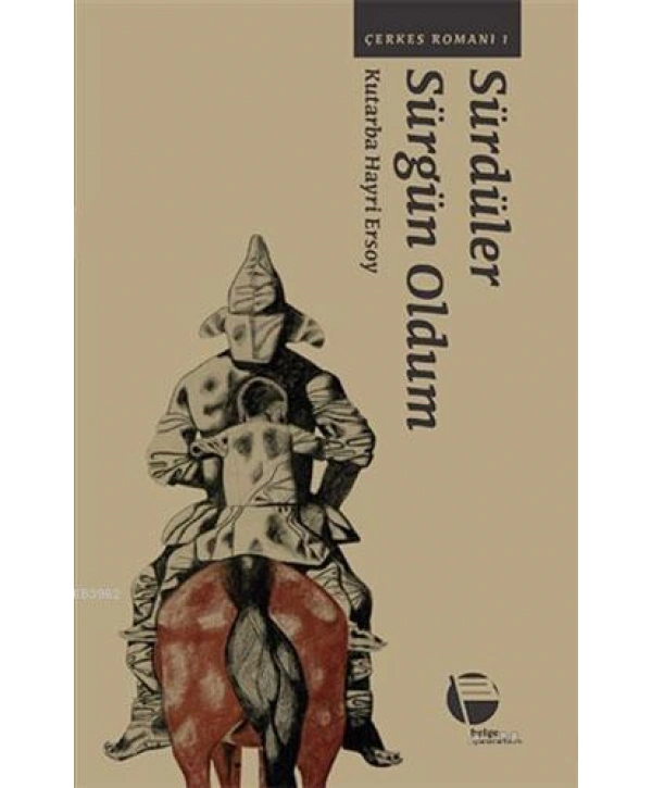 Sürdüler Sürgün Oldum