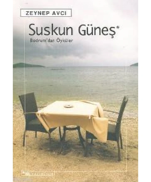 Suskun Güneş; Bodrum´dan Öyküler