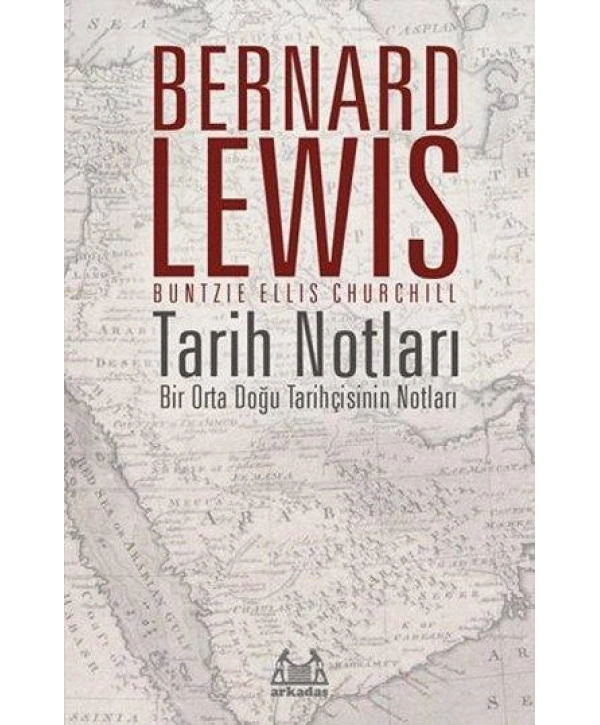 Tarih Notları; Bir Orta Doğu Tarihçisinin Notları